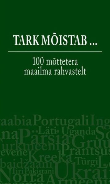 Tark mõistab ...: 100 mõttetera maailma rahvastelt Sada mõttetera kaanepilt – front cover