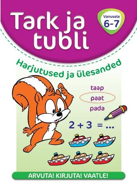 Tark ja tubli: harjutused ja ülesanded Vanusele 6–7 kaanepilt – front cover