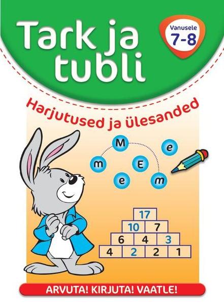 Tark ja tubli: harjutused ja ülesanded Vanusele 7–8 kaanepilt – front cover