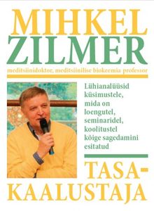 Tasakaalustaja Llühianalüüsid küsimustele, mida on loengutel, seminaridel, koolitustel kõige sagedamini esitatud kaanepilt – front cover