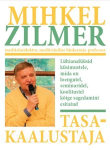 Tasakaalustaja Llühianalüüsid küsimustele, mida on loengutel, seminaridel, koolitustel kõige sagedamini esitatud kaanepilt – front cover