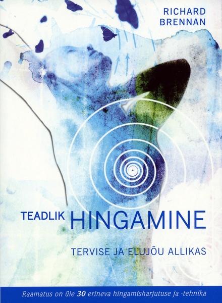 Teadlik hingamine Tervise ja elujõu allikas kaanepilt – front cover