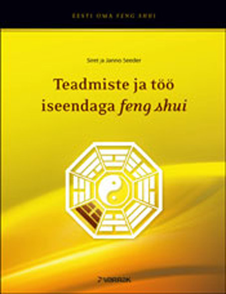 Teadmiste ja töö iseendaga feng shui kaanepilt – front cover