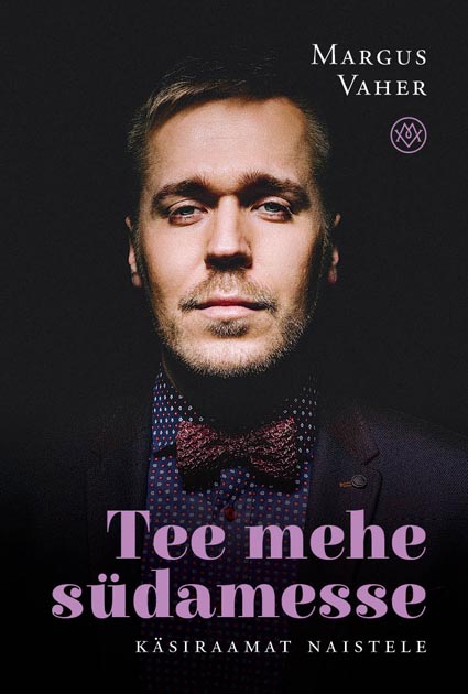 Tee mehe südamesse: käsiraamat naistele kaanepilt – front cover