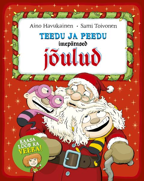 Teedu ja Peedu imepärased jõulud kaanepilt – front cover