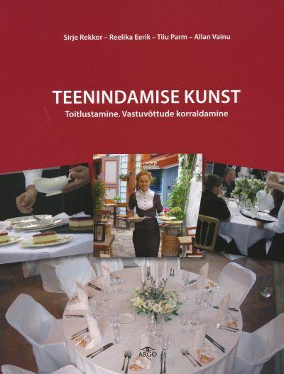 Teenindamise kunst Toitlustamine, vastuvõttude korraldamine kaanepilt – front cover