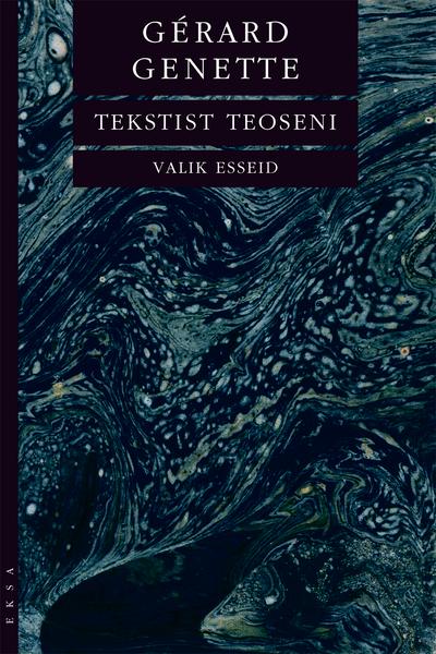 Tekstist teoseni: valik esseid kaanepilt – front cover