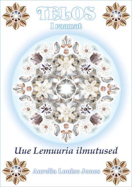 Telos I raamat: Uue Lemuuria ilmutused kaanepilt – front cover