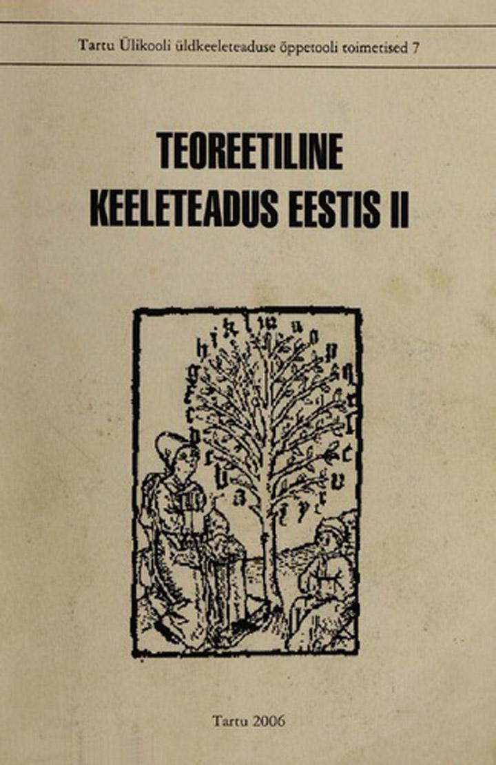 Teoreetiline keeleteadus Eestis II Ettekanded konverentsil: 1.–4. detsembril 2005, Tartu kaanepilt – front cover