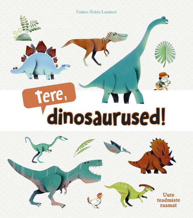 Tere, dinosaurused! kaanepilt – front cover