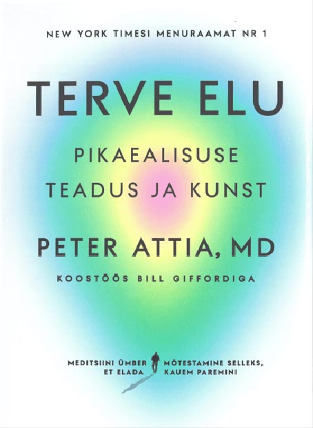 Terve elu: pikaealisuse teadus ja kunst kaanepilt – front cover