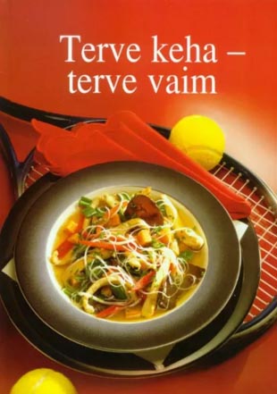 Terve keha – terve vaim 120 eksklusiivset retsepti Fritz Faist’ilt kaanepilt – front cover