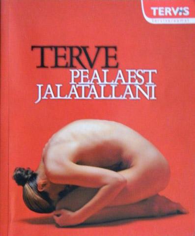 Terve pealaest jalatallani kaanepilt – front cover