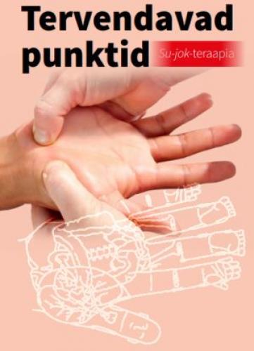 Tervendavad punktid: su-jok-teraapia kaanepilt – front cover