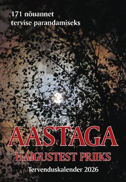 Tervenduskalender 2026: aastaga haigustest priiks 171 nõuannet tervise parandamiseks kaanepilt – front cover