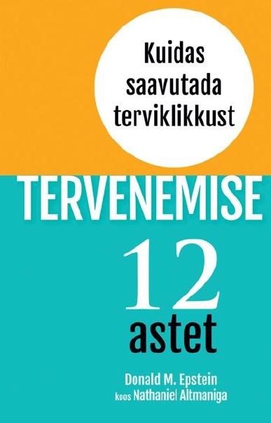 Tervenemise 12 astet Kuidas saavutada terviklikkust kaanepilt – front cover