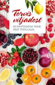 Tervis viljadest 58 ravitoimega taime meie toidulaual kaanepilt – front cover