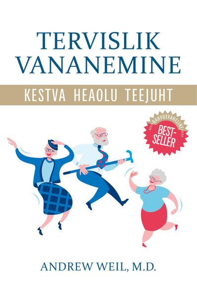 Tervislik vananemine Elukestva heaolu teejuht kaanepilt – front cover