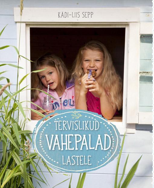 Tervislikud vahepalad lastele kaanepilt – front cover