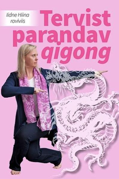 Tervist parandav qigong Iidne Hiina raviviis kaanepilt – front cover