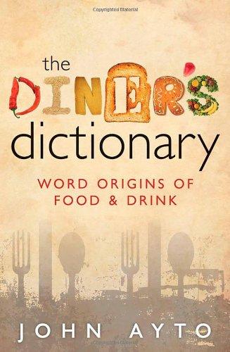 The Diner’s Dictionary Word Origins of Food and Drink kaanepilt – front cover