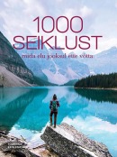 1000 seiklust, mida elu jooksul ette võtta