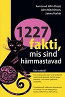 1227 fakti, mis sind hämmastavad