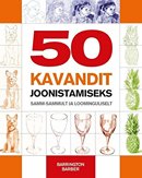 50 kavandit joonistamiseks: samm-sammult ja loominguliselt