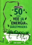 50 viisi vee ja energia säästmiseks