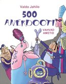 500 anekdooti: vahvad ametid