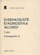 Sisehaiguste diagnostika alused I osa