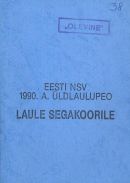 Eesti NSV 1990. a üldlaulupeo laule segakoorile II