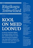 Kool on meid loonud