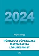 Põhikooli lõpetajale matemaatika lõpueksamist 2024