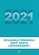 Õpilasele põhikooli eesti keele lõpueksamist 2021