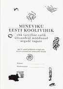 Mineviku Eesti koolivihik