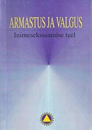 Armastus ja valgus inimesekssaamise teel