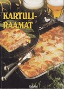 Kartuliraamat: sada hõrgutavat kartulitoitu igale maitsele