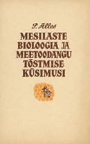 Mesilaste bioloogia ja meetoodangu tõstmise küsimusi