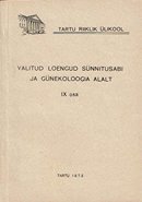 Valitud loengud sünnitusabi ja günekoloogia alalt IX osa