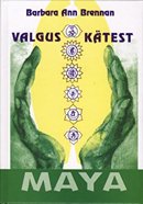Valgus kätest: inimese tervendamine tema energiavälja kaudu