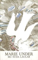 Marie Under: mu süda laulab