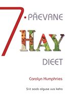 7-päevane Hay dieet