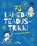 73 lahedat teadustrikki: löö oma sõbrad pahviks!