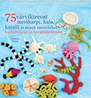 75 värvikirevat merikarpi, kala, koralli ja muud mereelukat kudumiseks ja heegeldamiseks
