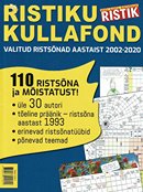 Ristiku Kullafond: valitud ristsõnad aastaist 2002–2020