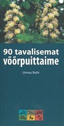 90 tavalisemat võõrpuittaime