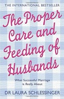 The Proper Care and Feeding of Husbands