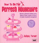 How To Be The Perfect Housewife