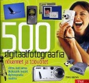500 digitaalfotograafia nõuannet ja töövõtet
